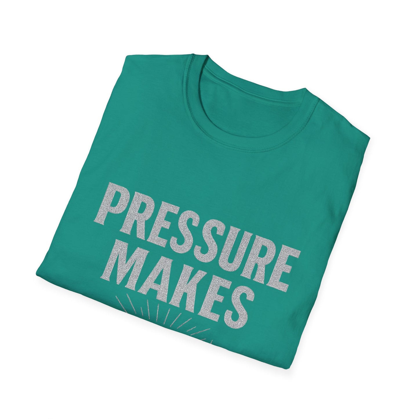 Pressure Makes Diamonds Unisex T-Shirt | Inspirational Gift, Motivational Tee, Everyday Wear, Casual Style, Unique Design