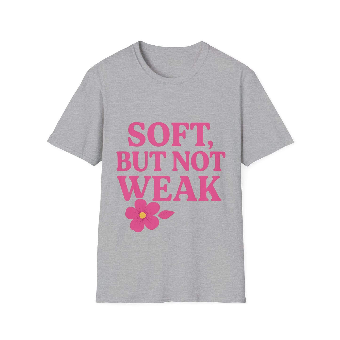 Soft Yet Strong T-Shirt | Unisex Softstyle Tee | Perfect for Friends, Gifts, Casual Wear, Self-Care, Everyday Style