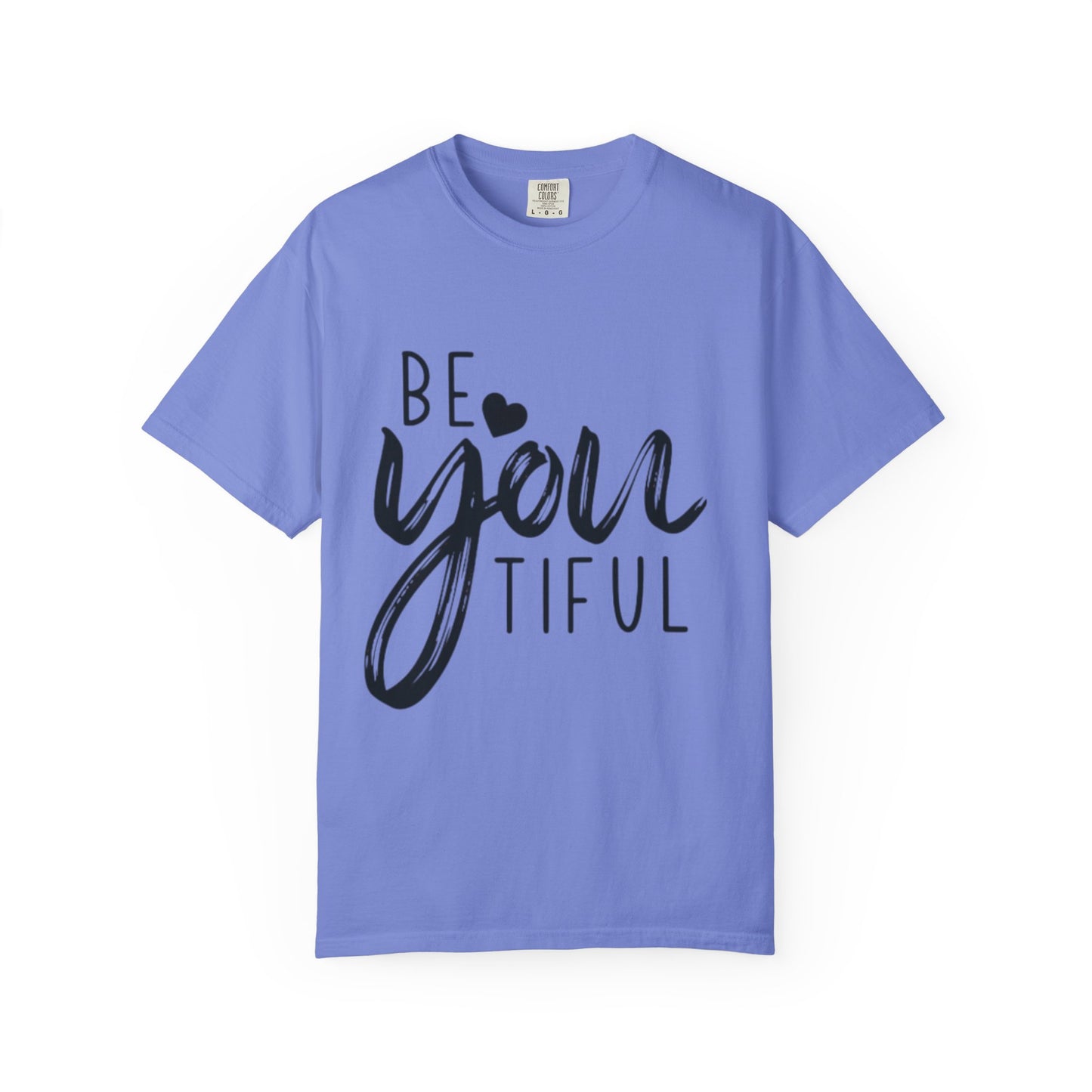 Be You Tiful T-Shirt, Inspirational Tee, Unisex Motivational Shirt, Gift for Her, Everyday Casual Wear