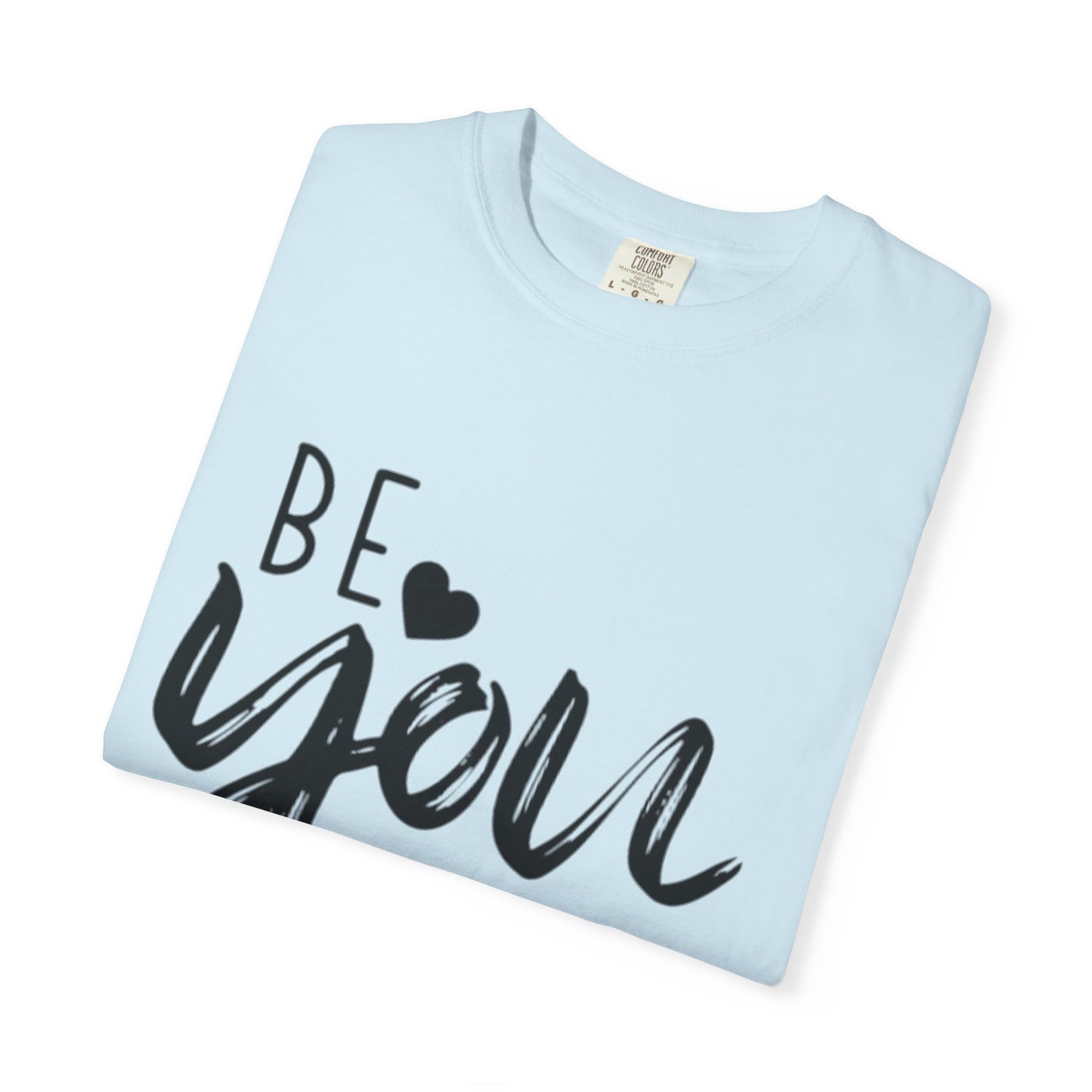 Be You Tiful T-Shirt, Inspirational Tee, Unisex Motivational Shirt, Gift for Her, Everyday Casual Wear