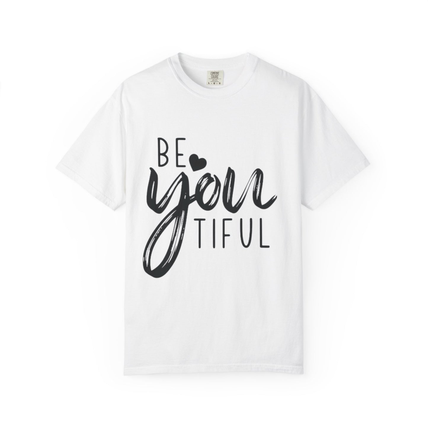 Be You Tiful T-Shirt, Inspirational Tee, Unisex Motivational Shirt, Gift for Her, Everyday Casual Wear