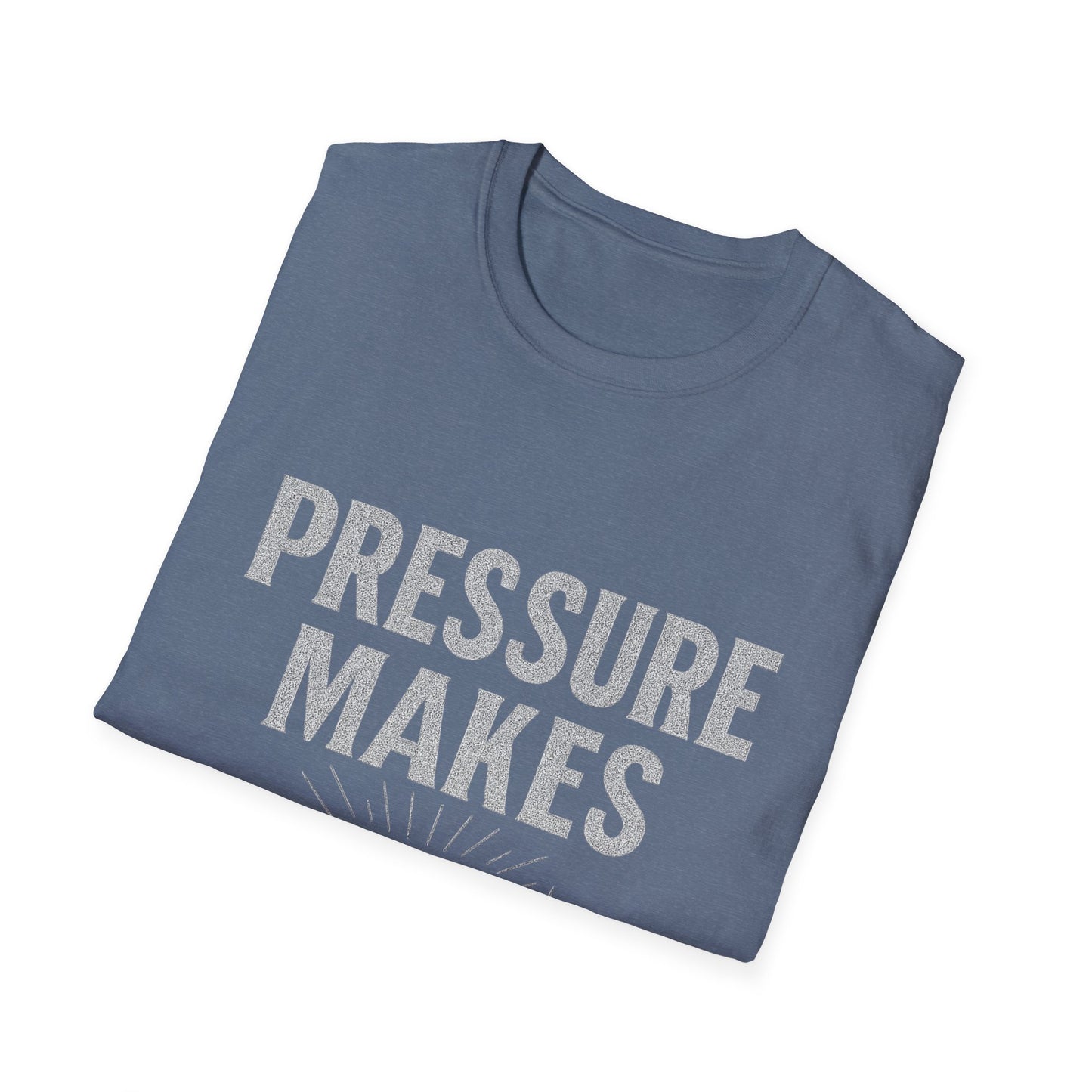 Pressure Makes Diamonds Unisex T-Shirt | Inspirational Gift, Motivational Tee, Everyday Wear, Casual Style, Unique Design