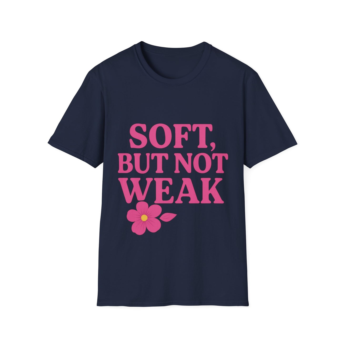 Soft Yet Strong T-Shirt | Unisex Softstyle Tee | Perfect for Friends, Gifts, Casual Wear, Self-Care, Everyday Style