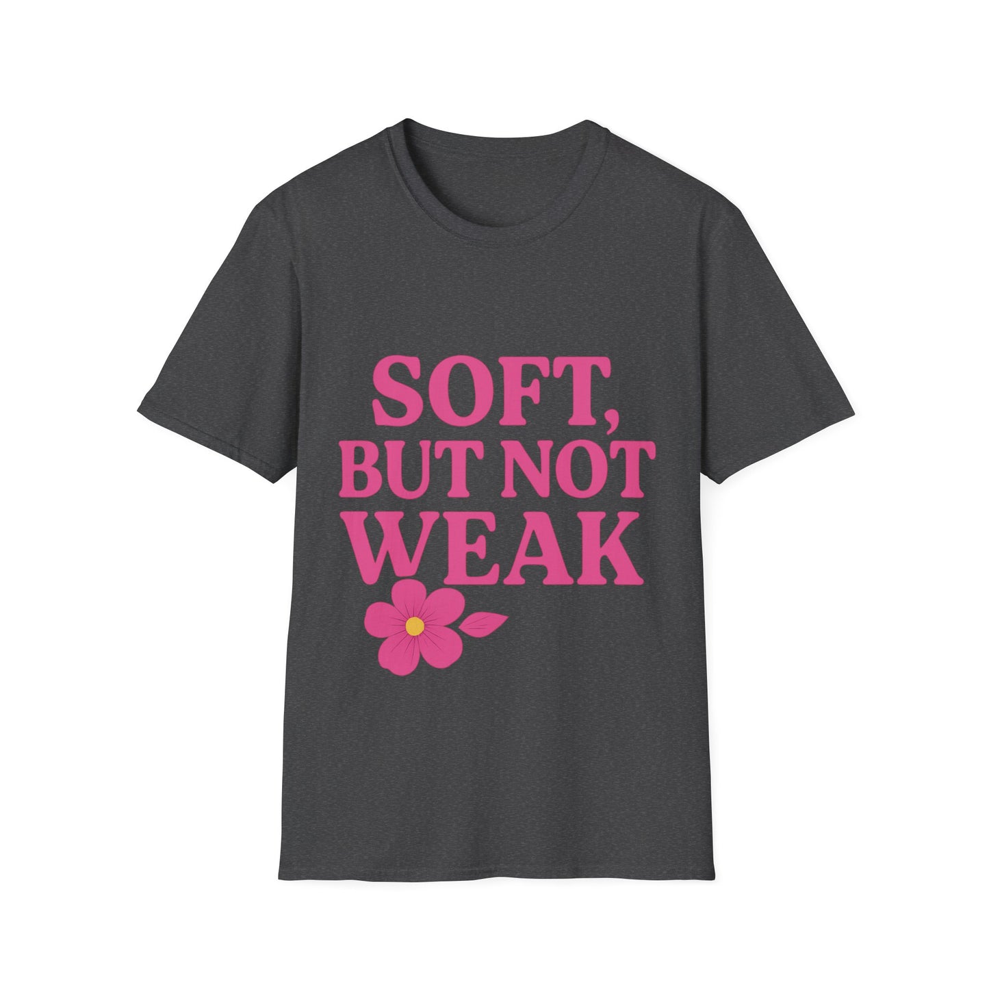 Soft Yet Strong T-Shirt | Unisex Softstyle Tee | Perfect for Friends, Gifts, Casual Wear, Self-Care, Everyday Style