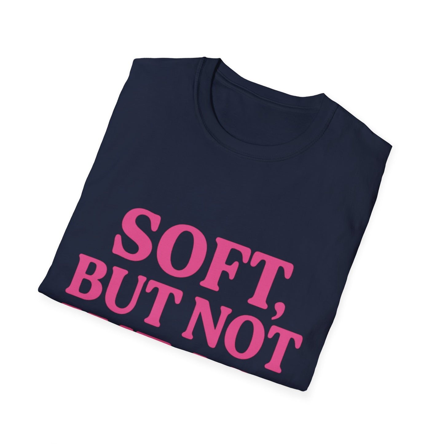 Soft Yet Strong T-Shirt | Unisex Softstyle Tee | Perfect for Friends, Gifts, Casual Wear, Self-Care, Everyday Style