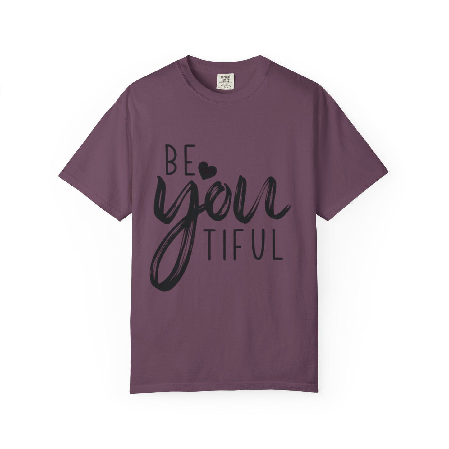 Be You Tiful T-Shirt, Inspirational Tee, Unisex Motivational Shirt, Gift for Her, Everyday Casual Wear