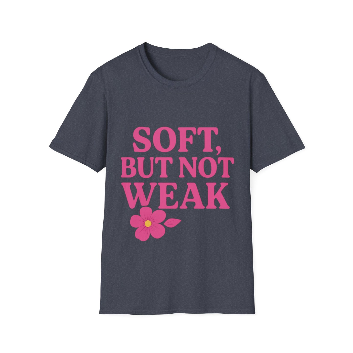 Soft Yet Strong T-Shirt | Unisex Softstyle Tee | Perfect for Friends, Gifts, Casual Wear, Self-Care, Everyday Style
