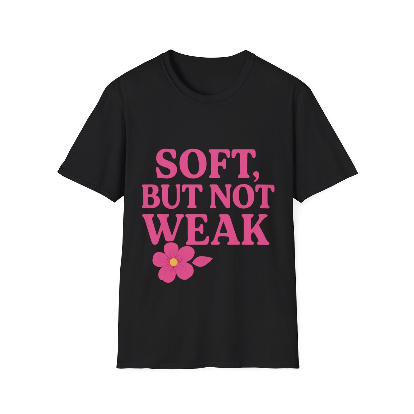 Soft Yet Strong T-Shirt | Unisex Softstyle Tee | Perfect for Friends, Gifts, Casual Wear, Self-Care, Everyday Style