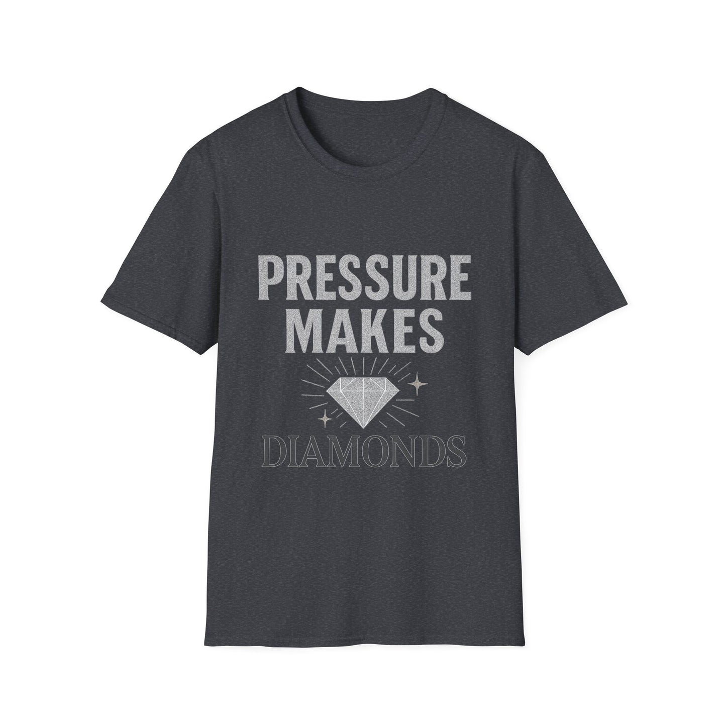 Pressure Makes Diamonds Unisex T-Shirt | Inspirational Gift, Motivational Tee, Everyday Wear, Casual Style, Unique Design
