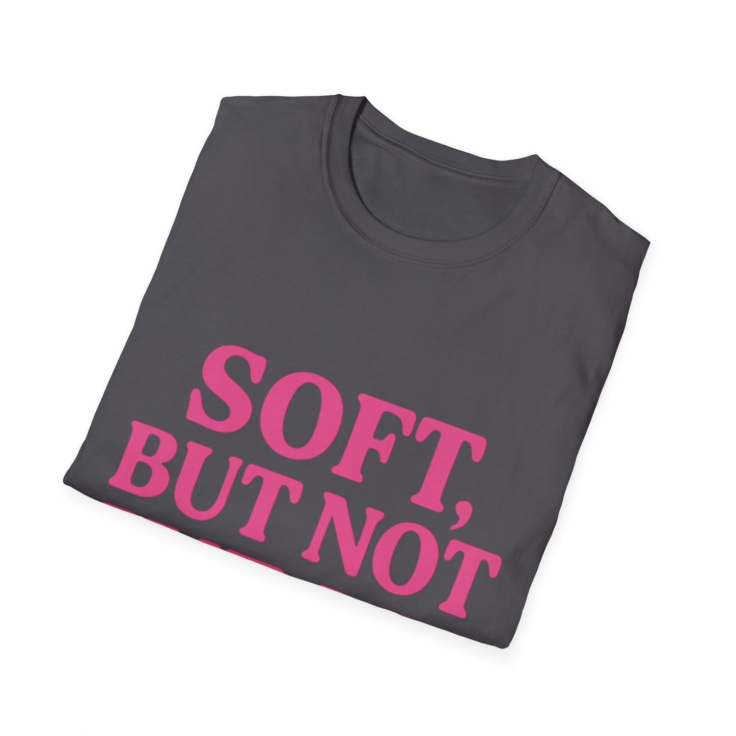 Soft Yet Strong T-Shirt | Unisex Softstyle Tee | Perfect for Friends, Gifts, Casual Wear, Self-Care, Everyday Style