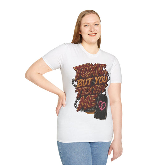Toxic Textin' Unisex T-Shirt, Trendy Graphic Tee, Funny Gift for Friends, Casual Wear, Birthday Present, Comfortable Style